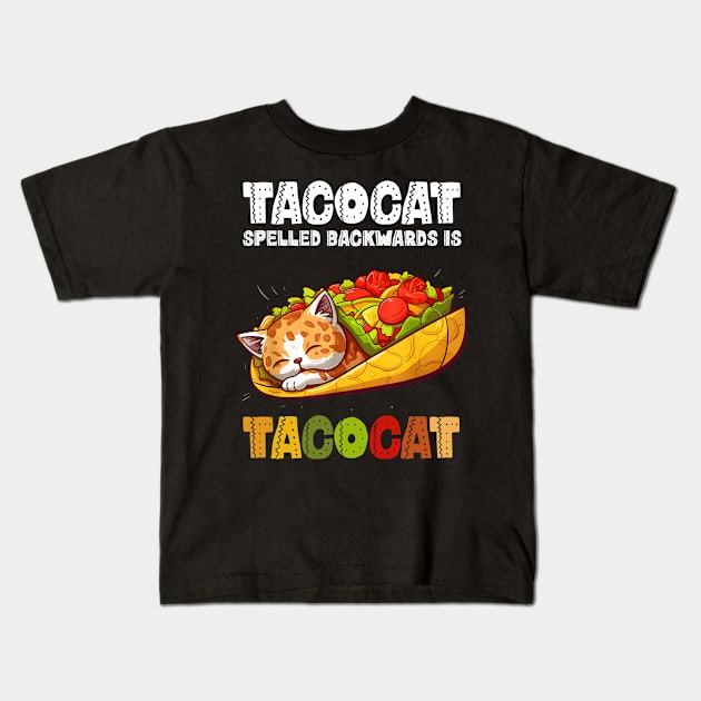 taco cat spelled backwards is tacocat Kids T-Shirt by New Hights